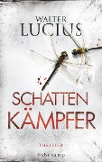 Cover-Bild zum Titel 'Schattenkämpfer' von 'Walter Lucius'