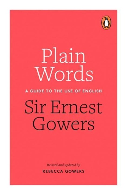 Plain Words - Ernest Gowers