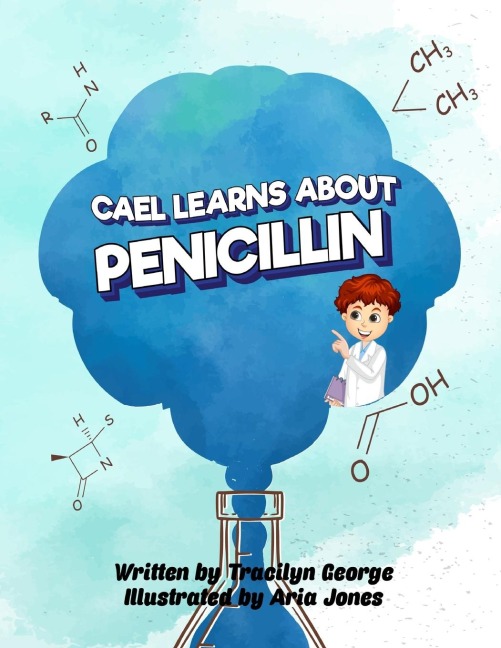 Cael Learns about Penicillin - Tracilyn George