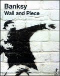 Cover-Bild zum Titel 'Banksy. Wall and piece' von ''