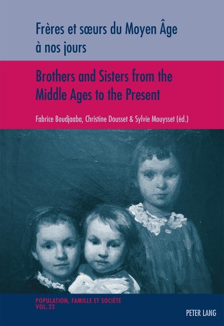 Freres et sA urs du Moyen Age a nos jours / Brothers and Sisters from the Middle Ages to the Present - 