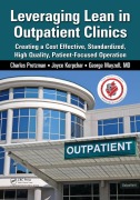 Cover-Bild zum Titel 'Leveraging Lean in Outpatient Clinics' von 'Charles Protzman, George Mayzell, Joyce Kerpchar'