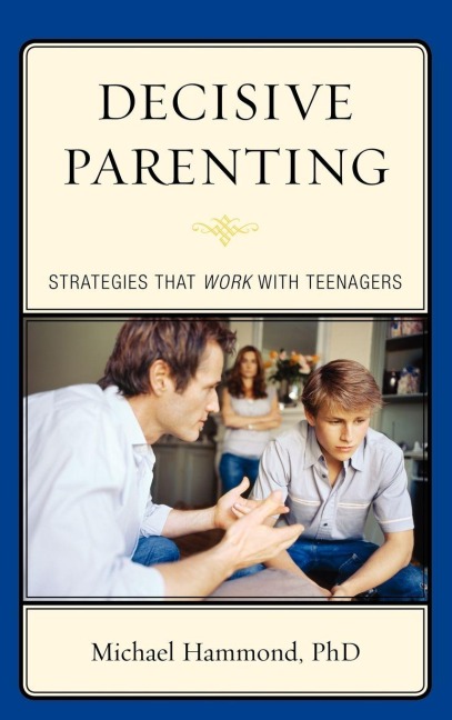 Decisive Parenting - Michael Hammond