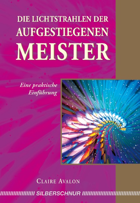 Die Lichtstrahlen der Aufgestiegenen Meister - Claire Avalon