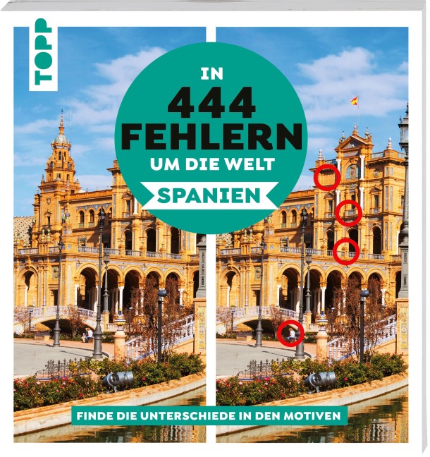 In 444 Fehlern um die Welt - Spanien. Finde die Unterschiede in den schönsten Motiven Spaniens. - Christiane Behnke