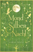 Cover-Bild zum Titel 'MondSilberNacht' von 'Marah Woolf'