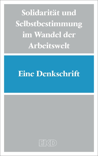 Solidarität und Selbstbestimmung im Wandel der Arbeitswelt - 