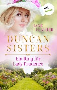 Duncan Sisters - Ein Ring für Lady Prudence - Jane Feather