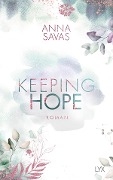 Cover-Bild zum Titel 'Keeping Hope' von 'Anna Savas'