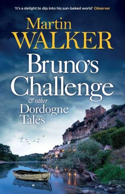 Bruno's Challenge & Other Dordogne Tales - Martin Walker