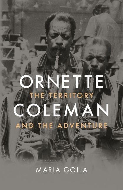 Ornette Coleman - Maria Golia