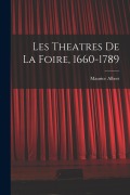 Cover-Bild zum Titel 'Les theatres de la foire, 1660-1789' von 'Maurice Albert'
