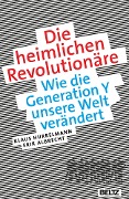 Die heimlichen Revolutionäre - Erik Albrecht, Klaus Hurrelmann