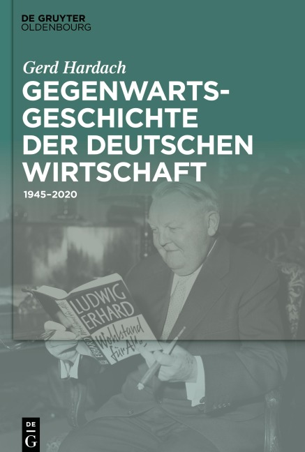 Gegenwartsgeschichte der deutschen Wirtschaft - Gerd Hardach
