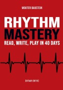 Cover-Bild zum Titel 'Rhythm Mastery - Read, Write, Play in 40 Days [Gitaar Editie]' von 'Wouter Baustein'