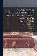 Cover-Bild zum Titel 'Historical and Critical Commentary on the Old Testament, With a new Translation' von ''