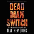DEAD MAN SWITCH 6D - Matthew Quirk