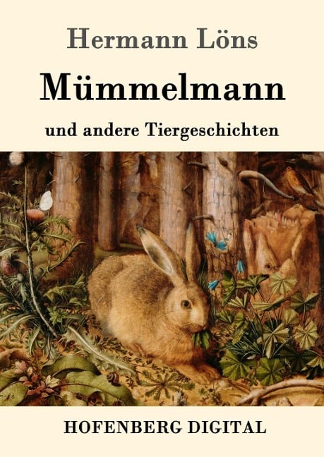 Mümmelmann und andere Tiergeschichten - Hermann Löns