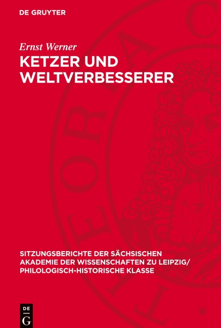 Ketzer und Weltverbesserer - Ernst Werner