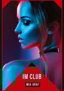 Cover-Bild zum Titel 'Im Club' von 'Mia Graf'