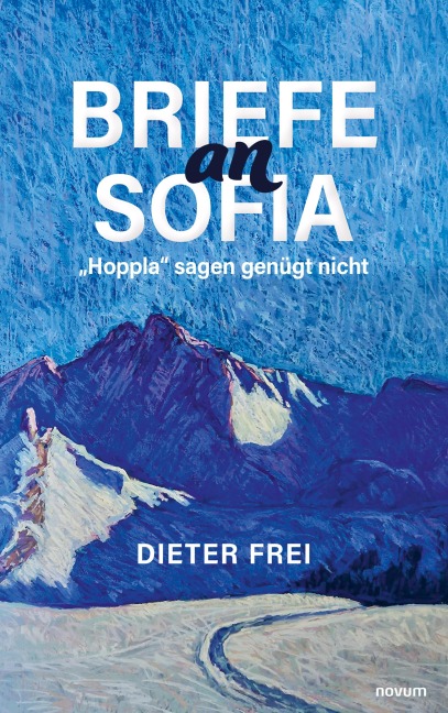 Briefe an Sofia - Dieter Frei