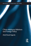 Cover-Bild zum Titel 'China-Malaysia Relations and Foreign Policy' von 'Razak Abdullah'