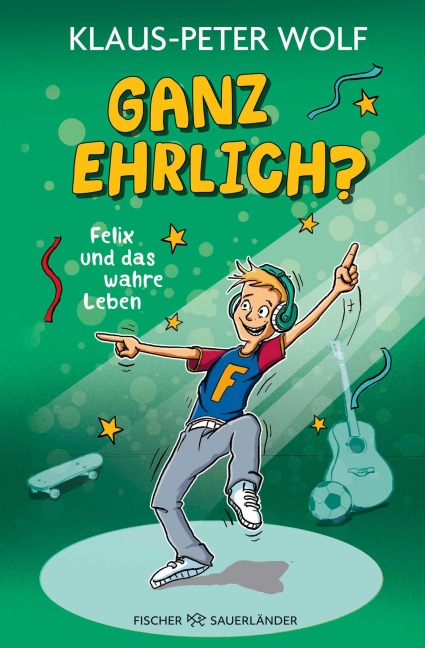 Ganz ehrlich? Felix und das wahre Leben - Klaus-Peter Wolf