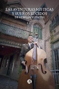 Cover-Bild zum Titel 'Las aventuras místicas y sueños lúcidos de Hernán Fuentes' von 'Hernán Fuentes'