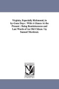 Cover-Bild zum Titel 'Virginia, Especially Richmond, in by-Gone Days' von 'Samuel Mordecai'