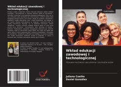 Wklad edukacji zawodowej i technologicznej - Juliana Coelho, Daniel Gonzalez