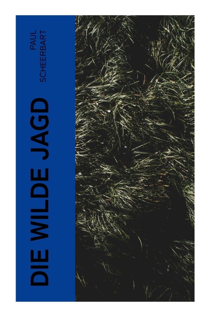 Die wilde Jagd - Paul Scheerbart