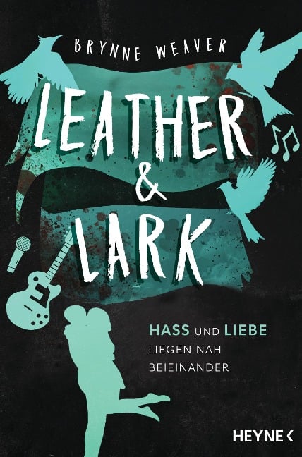 Leather & Lark - Hass und Liebe liegen nah beieinander - Brynne Weaver