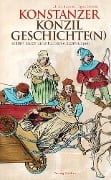 Cover-Bild zum Titel 'Konstanzer Konzilgeschichte(n)' von 'Ulrich Büttner, Egon Schwär'