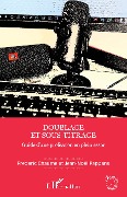 Cover-Bild zum Titel 'Doublage et sous-titrage' von 'Fréderic Chaume, Jean-Nöel Pappens'
