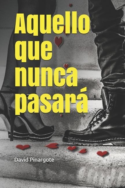 Aquello Que Nunca Pasará - David Pinargote