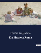 Cover-Bild zum Titel 'Da Fiume a Roma' von 'Ferrero Guglielmo'