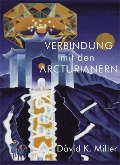 Cover-Bild zum Titel 'Verbindung mit den Arcturianern' von 'David K. Miller'