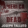 Cover-Bild zum Titel 'America the Dead Lib/E' von 'Joseph Talluto'