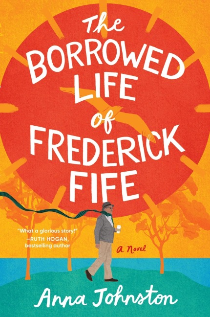 The Borrowed Life of Frederick Fife - Anna Johnston