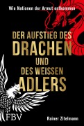Cover-Bild zum Titel 'Der Aufstieg des Drachen und des weißen Adlers' von 'Rainer Zitelmann'