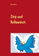 Cover-Bild zum Titel 'Zirp und Rollewanst' von 'Almut Weitze'