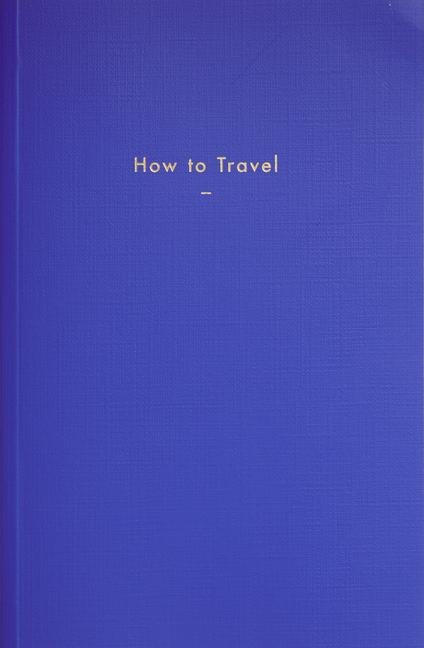 How to Travel - 