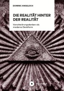 Cover-Bild zum Titel 'Die Realität hinter der Realität' von 'Dominic Angeloch'