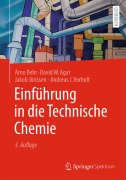 Cover-Bild zum Titel 'Einführung in die Technische Chemie' von 'Arno Behr, David W. Agar, Andreas J Vorholt, Jakob Jörissen'