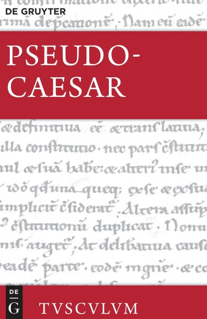 Bellum Alexandrinum / Bellum Africum / Bellum Hispaniense - Ps. Caesar