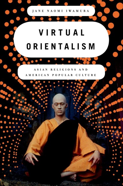 Virtual Orientalism - Jane Iwamura