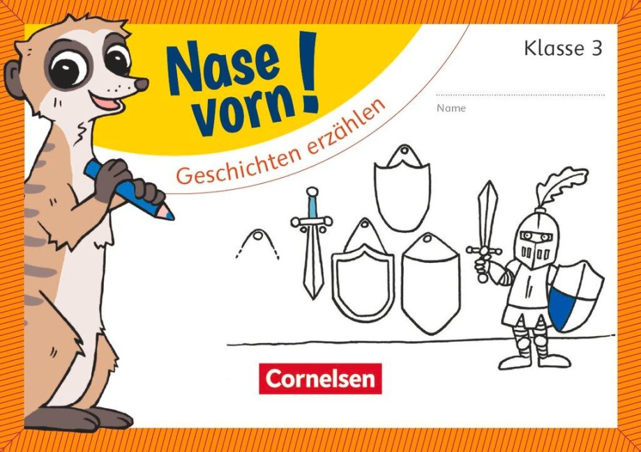 Nase vorn! - Deutsch 3. Schuljahr - Geschichten erzählen - 