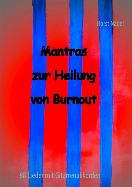 Mantras zur Heilung von Burnout - Horst Nagel