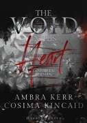 Cover-Bild zum Titel 'The void in his heart' von 'Ambra Kerr, Cosima Kincaid'