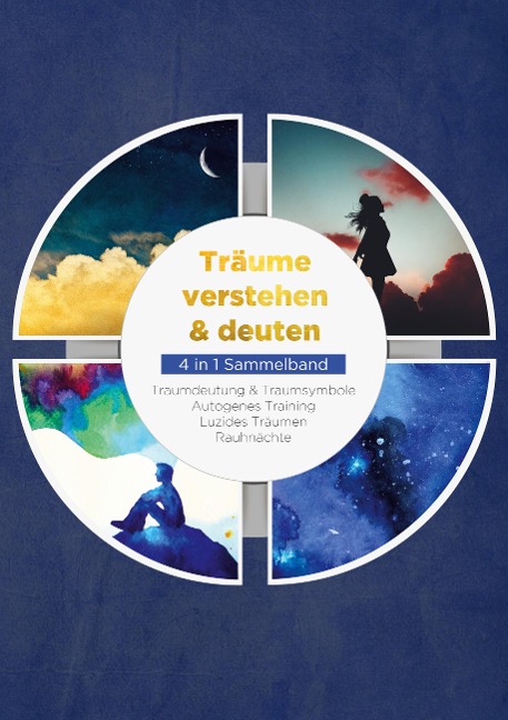 Träume verstehen & deuten - 4 in 1 Sammelband - Annika Lameyer, Maria Klemm, Mara Bronn, Maja Zierlein